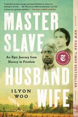 Master Slave Husband Wife: An Epic Journey from Slavery to Freedom kaina ir informacija | Istorinės knygos | pigu.lt