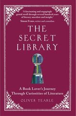 Secret Library: A Book Lover's Journey Through Curiosities of Literature kaina ir informacija | Istorinės knygos | pigu.lt