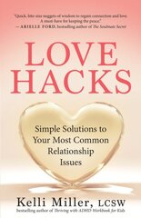 Love Hacks: Simple Solutions to Your Most Common Relationship Issues kaina ir informacija | Saviugdos knygos | pigu.lt