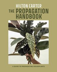 Propagation Handbook: A Guide to Propagating Houseplants kaina ir informacija | Knygos apie sodininkystę | pigu.lt