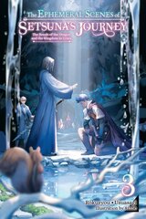 Ephemeral Scenes of Setsuna's Journey, Vol. 3 (light novel) цена и информация | Книги для подростков  | pigu.lt