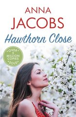 Hawthorn Close: A heartfelt story from the multi-million copy bestselling author Anna Jacobs kaina ir informacija | Fantastinės, mistinės knygos | pigu.lt