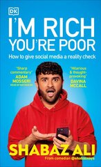 I'm Rich, You're Poor: How to Give Social Media a Reality Check kaina ir informacija | Fantastinės, mistinės knygos | pigu.lt