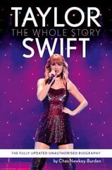 Taylor Swift: The Whole Story New edition цена и информация | Книги для подростков  | pigu.lt