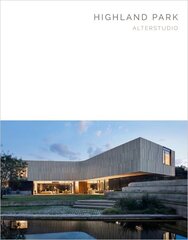 Highland Park: Alterstudio (Masterpiece Series) kaina ir informacija | Knygos apie architektūrą | pigu.lt