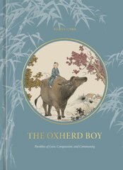 Oxherd Boy: Parables of Love, Compassion, and Community kaina ir informacija | Istorinės knygos | pigu.lt