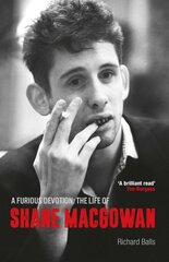 Furious Devotion: The Life of Shane Macgowan kaina ir informacija | Biografijos, autobiografijos, memuarai | pigu.lt