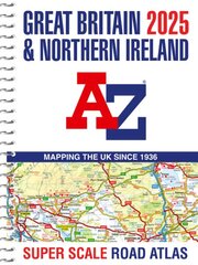 Great Britain A-Z Super Scale Road Atlas 2025 (A3 Spiral) цена и информация | Путеводители, путешествия | pigu.lt