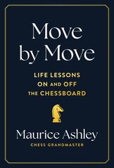 Move by Move: Life Lessons on and off the Chessboard kaina ir informacija | Knygos apie sveiką gyvenseną ir mitybą | pigu.lt