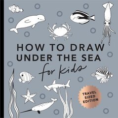 Under the Sea: How to Draw Books for Kids with Dolphins, Mermaids, and Ocean Animals (Mini) цена и информация | Книги для малышей | pigu.lt