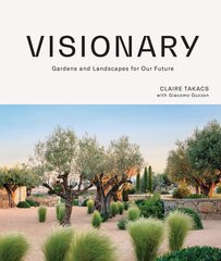 Visionary: Gardens and Landscapes for our Future kaina ir informacija | Knygos apie sodininkystę | pigu.lt