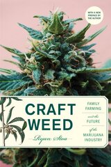 Craft Weed, with a new preface by the author: Family Farming and the Future of the Marijuana Industry kaina ir informacija | Saviugdos knygos | pigu.lt