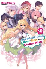 High School Prodigies Have It Easy Even in Another World!, Vol. 10 (light novel) kaina ir informacija | Fantastinės, mistinės knygos | pigu.lt