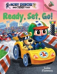 Ready, Set, Go!: An Acorn Book (Moby Shinobi and Toby Too! #3) Library ed. kaina ir informacija | Knygos paaugliams ir jaunimui | pigu.lt