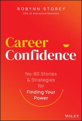 Career Confidence: No-BS Stories and Strategies for Finding Your Power kaina ir informacija | Saviugdos knygos | pigu.lt