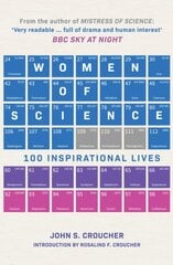 Women of Science: 100 Inspirational Lives kaina ir informacija | Biografijos, autobiografijos, memuarai | pigu.lt