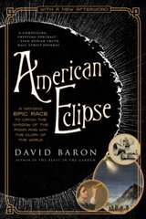 American Eclipse: A Nation's Epic Race to Catch the Shadow of the Moon and Win the Glory of the World kaina ir informacija | Ekonomikos knygos | pigu.lt