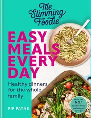 Slimming Foodie Easy Meals Every Day: Healthy dinners for the whole family kaina ir informacija | Saviugdos knygos | pigu.lt