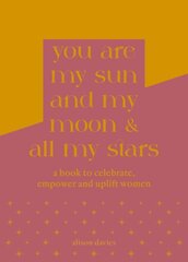 You are My Sun and My Moon and All My Stars kaina ir informacija | Saviugdos knygos | pigu.lt