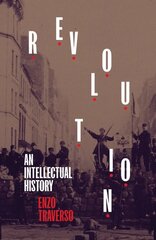 Revolution: An Intellectual History kaina ir informacija | Istorinės knygos | pigu.lt