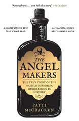 Angel Makers: The True Story of the Most Astonishing Murder Ring in History kaina ir informacija | Biografijos, autobiografijos, memuarai | pigu.lt