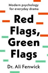 Red Flags, Green Flags: Modern psychology for everyday drama цена и информация | Книги по социальным наукам | pigu.lt