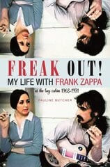 Freak Out! My Life with Frank Zappa: Laurel Canyon 19681971 kaina ir informacija | Biografijos, autobiografijos, memuarai | pigu.lt