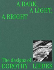 Dark, A Light, A Bright: The Designs of Dorothy Liebes kaina ir informacija | Knygos apie meną | pigu.lt