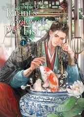 Disabled Tyrant's Beloved Pet Fish: Canji Baojun De Zhangxin Yu Chong (Novel) Vol. 1 цена и информация | Фантастика, фэнтези | pigu.lt