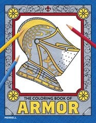 Coloring Book of Armor kaina ir informacija | Knygos apie sveiką gyvenseną ir mitybą | pigu.lt