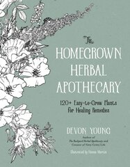 The Homegrown Herbal Apothecary: 120plus Easy-to-Grow Plants for Healing Remedies цена и информация | Самоучители | pigu.lt