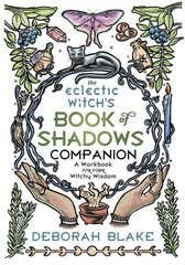 Eclectic Witch's Book of Shadows Companion: A Workbook for Your Witchy Wisdom kaina ir informacija | Saviugdos knygos | pigu.lt