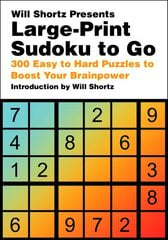 Will Shortz Presents Large-Print Sudoku To Go: 300 Easy to Hard Puzzles to Boost Your Brainpower kaina ir informacija | Knygos apie sveiką gyvenseną ir mitybą | pigu.lt