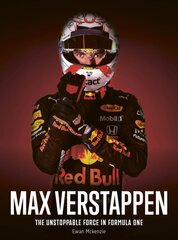 Max Verstappen: The unstoppable force in Formula One kaina ir informacija | Biografijos, autobiografijos, memuarai | pigu.lt