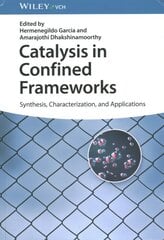 Catalysis in Confined Frameworks: Synthesis, Characterization, and Applications цена и информация | Книги по экономике | pigu.lt