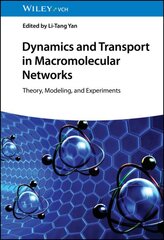 Dynamics and Transport in Macromolecular Networks: Theory, Modelling, and Experiments цена и информация | Книги по экономике | pigu.lt