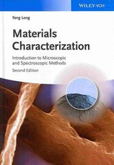 Materials Characterization: Introduction to Microscopic and Spectroscopic Methods 2nd edition kaina ir informacija | Socialinių mokslų knygos | pigu.lt