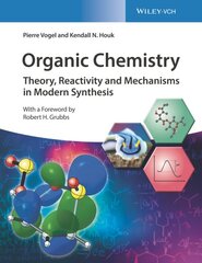 Organic Chemistry: Theory, Reactivity and Mechanisms in Modern Synthesis цена и информация | Книги по экономике | pigu.lt