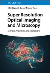 Super Resolution Optical Imaging and Microscopy: Methods, Algorithms, and Applications цена и информация | Книги по экономике | pigu.lt