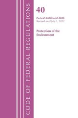 Code of Federal Regulations, Title 40 Protection of the Environment 63.6580-63.8830, Revised as of July 1, 2022 kaina ir informacija | Ekonomikos knygos | pigu.lt