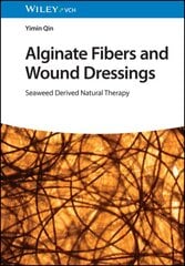 Alginate Fibers and Wound Dressings: Seaweed Derived Natural Therapy цена и информация | Книги по экономике | pigu.lt