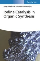 Iodine Catalysis in Organic Synthesis цена и информация | Книги по экономике | pigu.lt