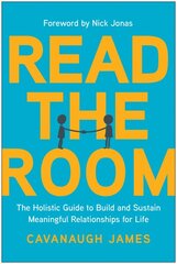 Read the Room: The Holistic Guide to Build and Sustain Meaningful Relationships for Life kaina ir informacija | Saviugdos knygos | pigu.lt