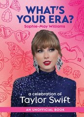 Whats Your Era?: A Celebration of Taylor Swift цена и информация | Книги об искусстве | pigu.lt