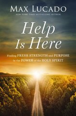 Help is Here: Finding Fresh Strength and Purpose in the Power of the Holy Spirit kaina ir informacija | Dvasinės knygos | pigu.lt