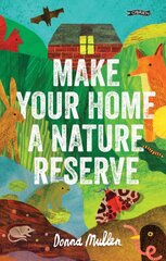 Make Your Home a Nature Reserve цена и информация | Книги по садоводству | pigu.lt