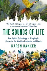 Sounds of Life: How Digital Technology Is Bringing Us Closer to the Worlds of Animals and Plants цена и информация | Книги о питании и здоровом образе жизни | pigu.lt