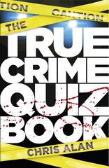 The True Crime Quiz Book kaina ir informacija | Knygos apie sveiką gyvenseną ir mitybą | pigu.lt