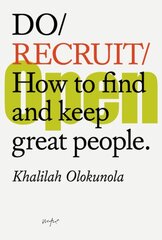 Do Recruit: How to find and keep great people. kaina ir informacija | Ekonomikos knygos | pigu.lt