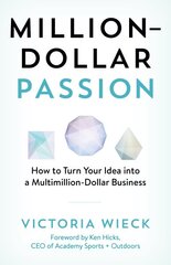 Million-Dollar Passion: How to Turn Your Idea into a Multimillion-Dollar Business kaina ir informacija | Ekonomikos knygos | pigu.lt